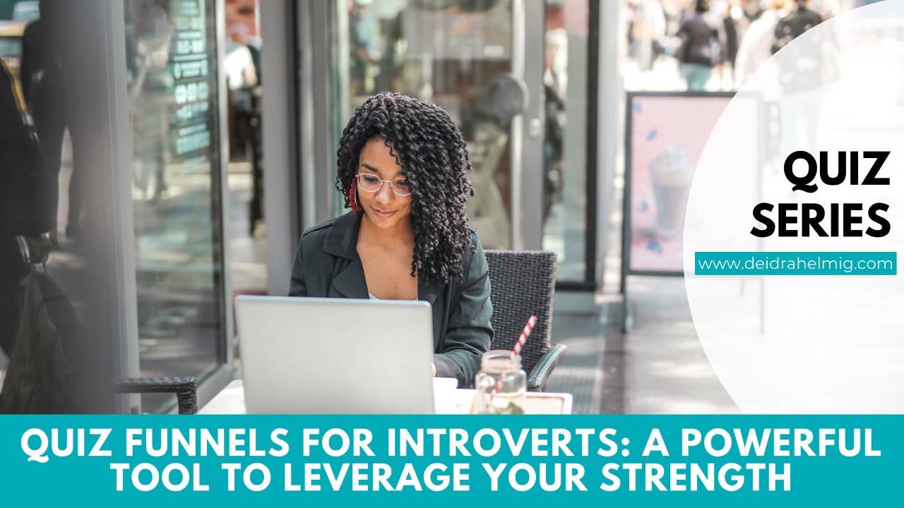 Quiz Funnels for Introverts A Powerful Tool to Leverage Your Strength