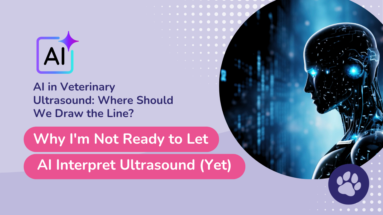 AI in veterinary ultrasound – exploring the role of artificial intelligence in ultrasound interpretation
