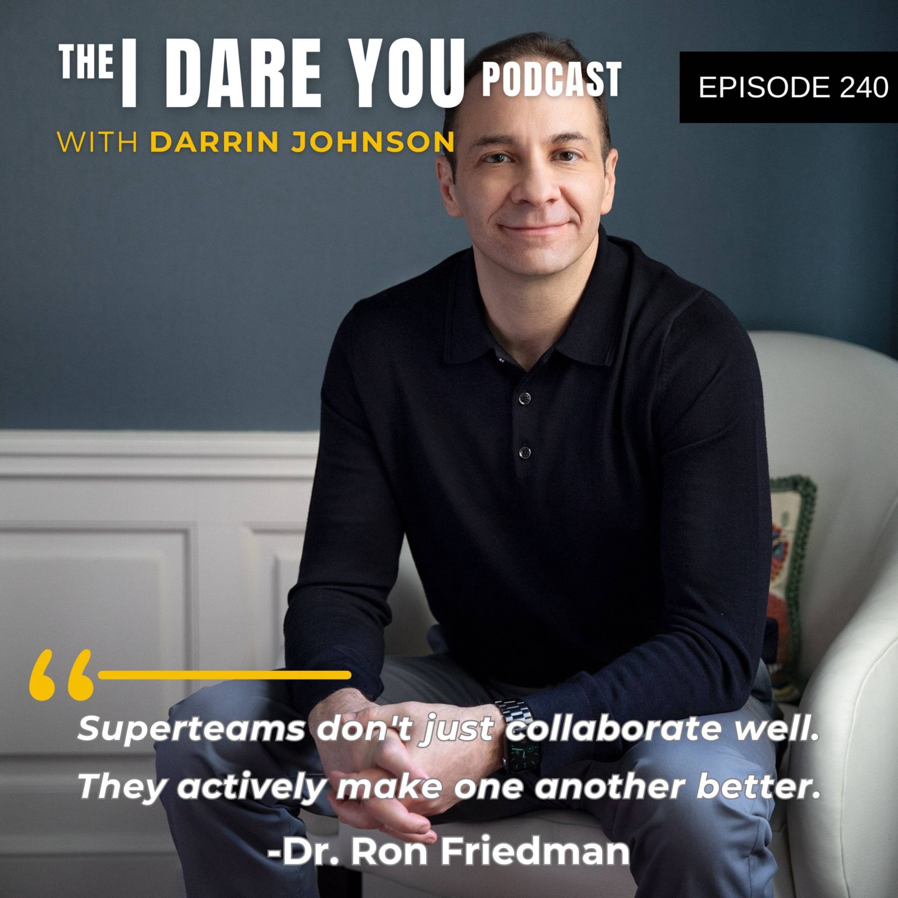 Episode 240: Why 97% of Feedback Fails (And How Superteams Actually Work) with Dr. Ron Friedman episode artwork