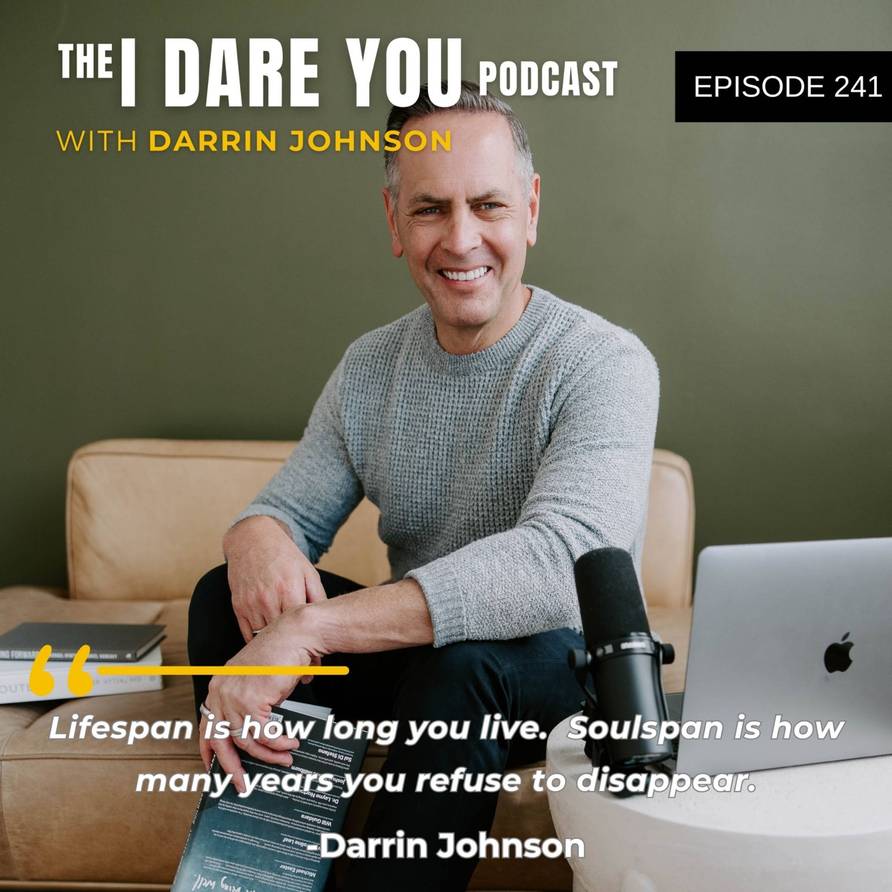 Episode 241: The Longevity Lie: Why Healthspan & Bio-Optimization Aren’t Enough with Darrin Johnson episode artwork