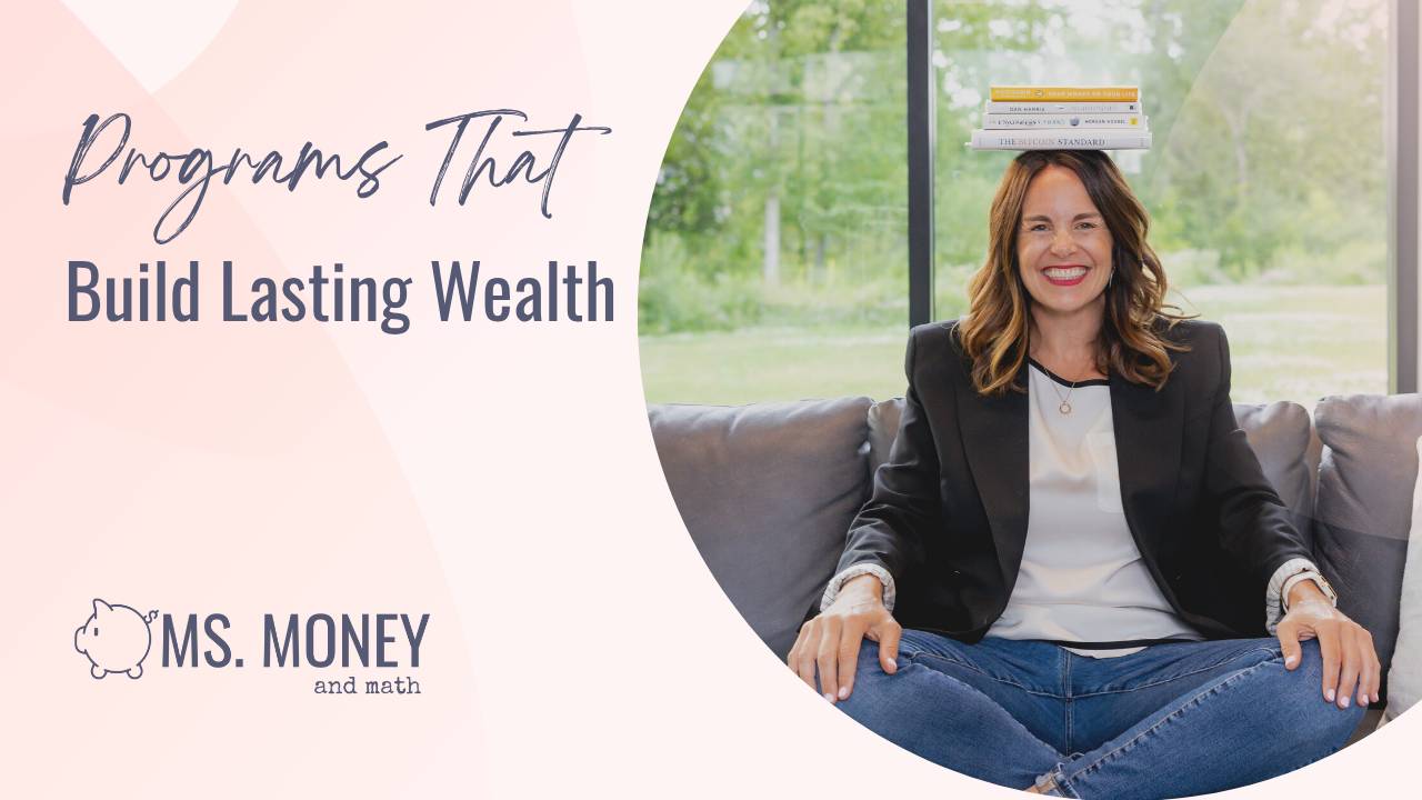 Financial Programs For Women’s Wealth | Ms. Money and Math