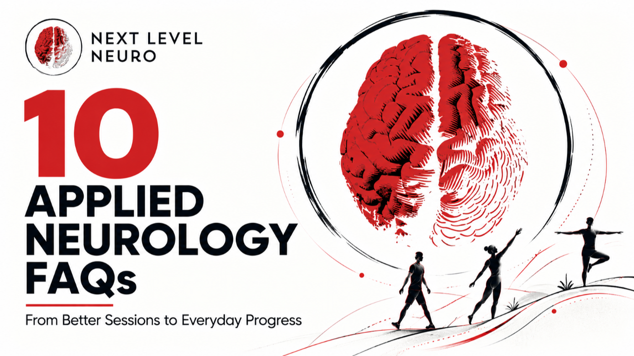 Next Level Neuro graphic with a red brain, movement silhouettes, and the headline “10 Applied Neurology FAQs: From Better Sessions to Everyday Progress.”