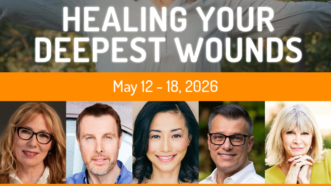 Healing Your Deepest Wounds World Summit