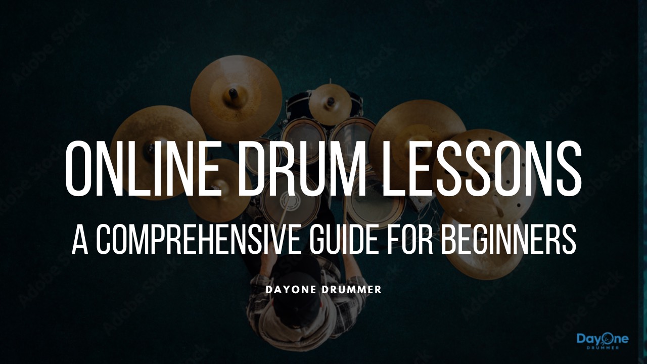 Online Drum Lessons A Comprehensive Guide for Beginners