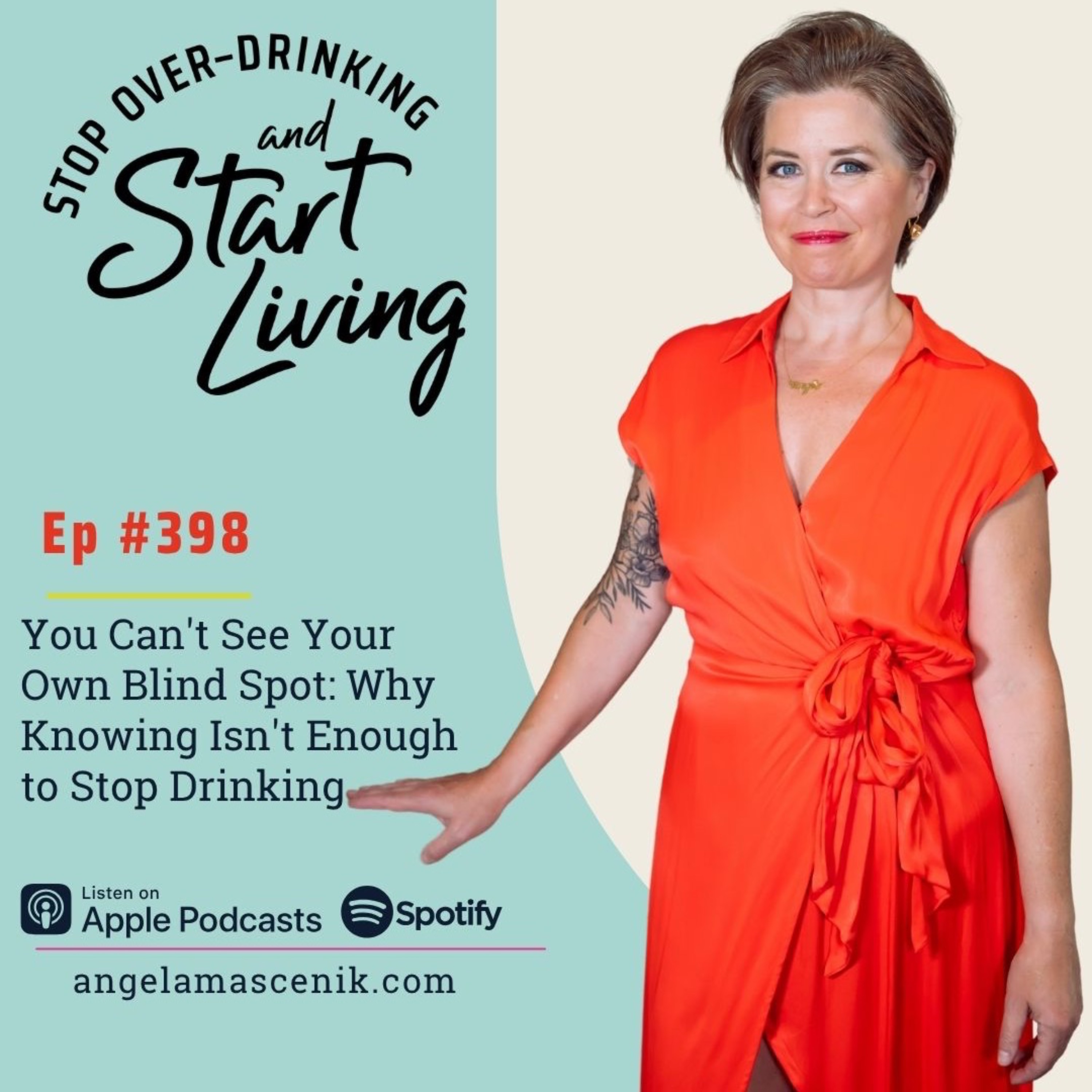 Ep 398 You Can't See Your Own Blind Spot: Why Knowing Isn't Enough to Stop Drinking