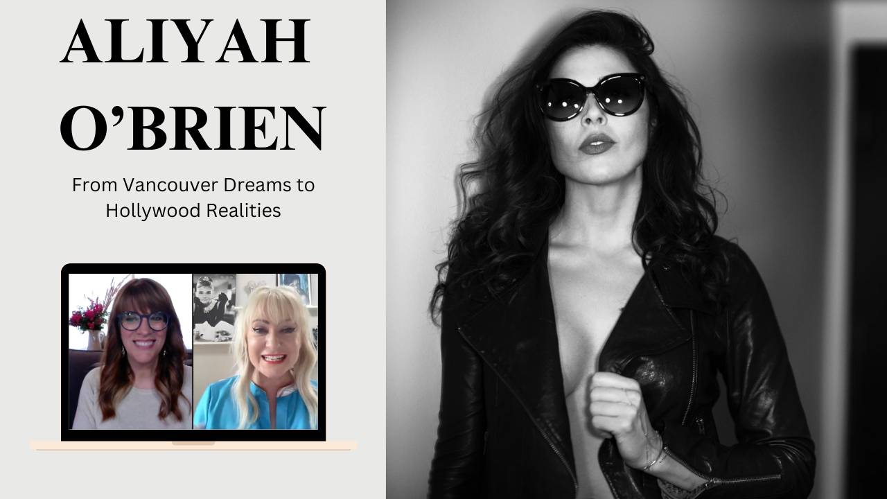 Aliyah O’Brien: From Vancouver Dreams to Hollywood Realities