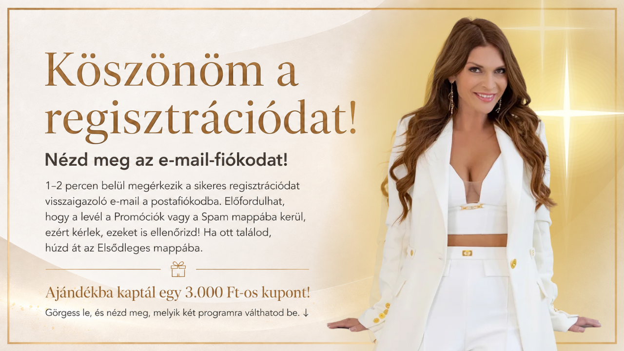 Köszönöm a regisztrációdat! Nézd meg az email fiókodat.