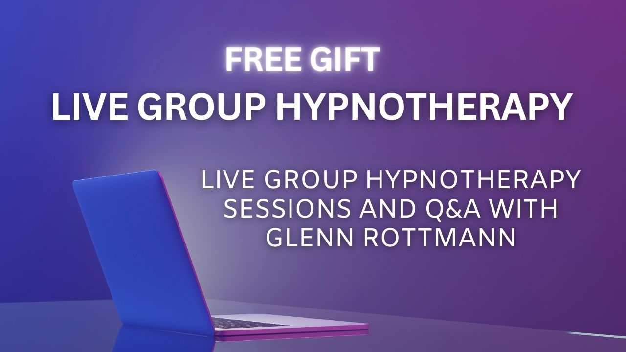 Live group hypnotherapy sessions with Glenn ~ Free Gift #2