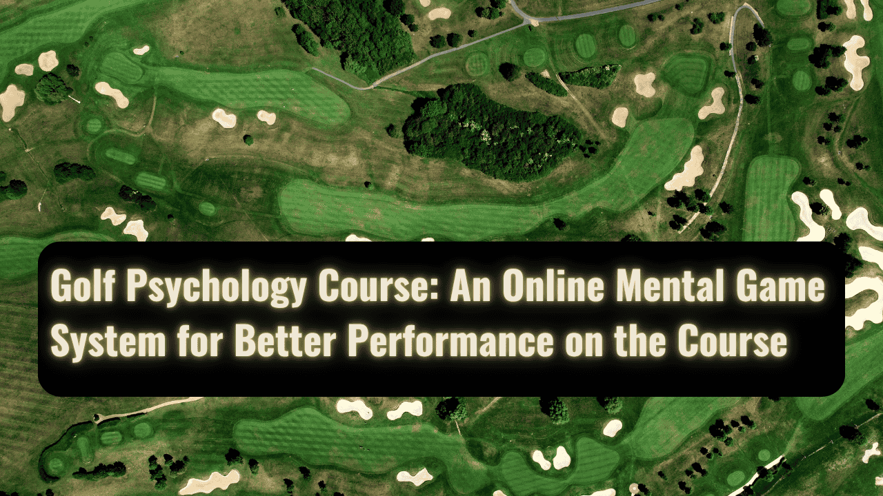 golf course with golf psychology course concept overlayed