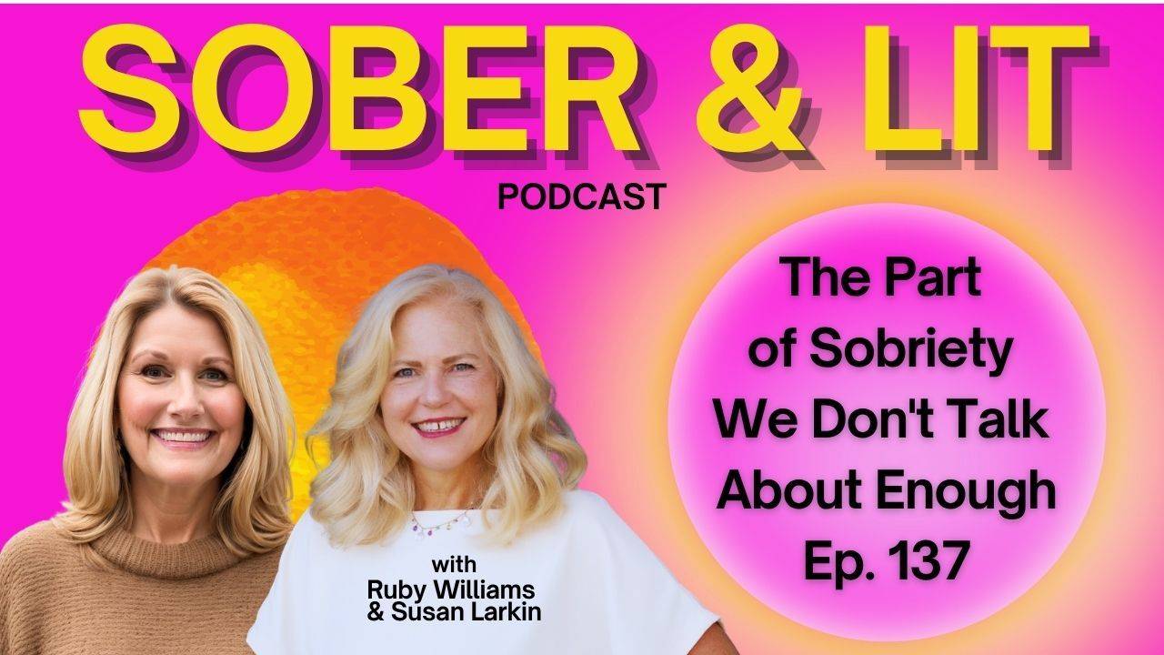 Coach Ruby Williams: The Sober & Lit Podcast conversation about the Messy Middle - The Part Of Sobriety We Don't Talk About Enough