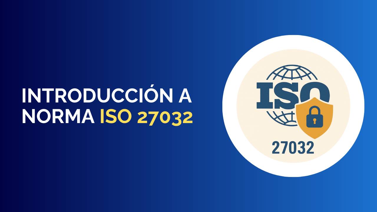 Introducción a la norma ISO 27032
