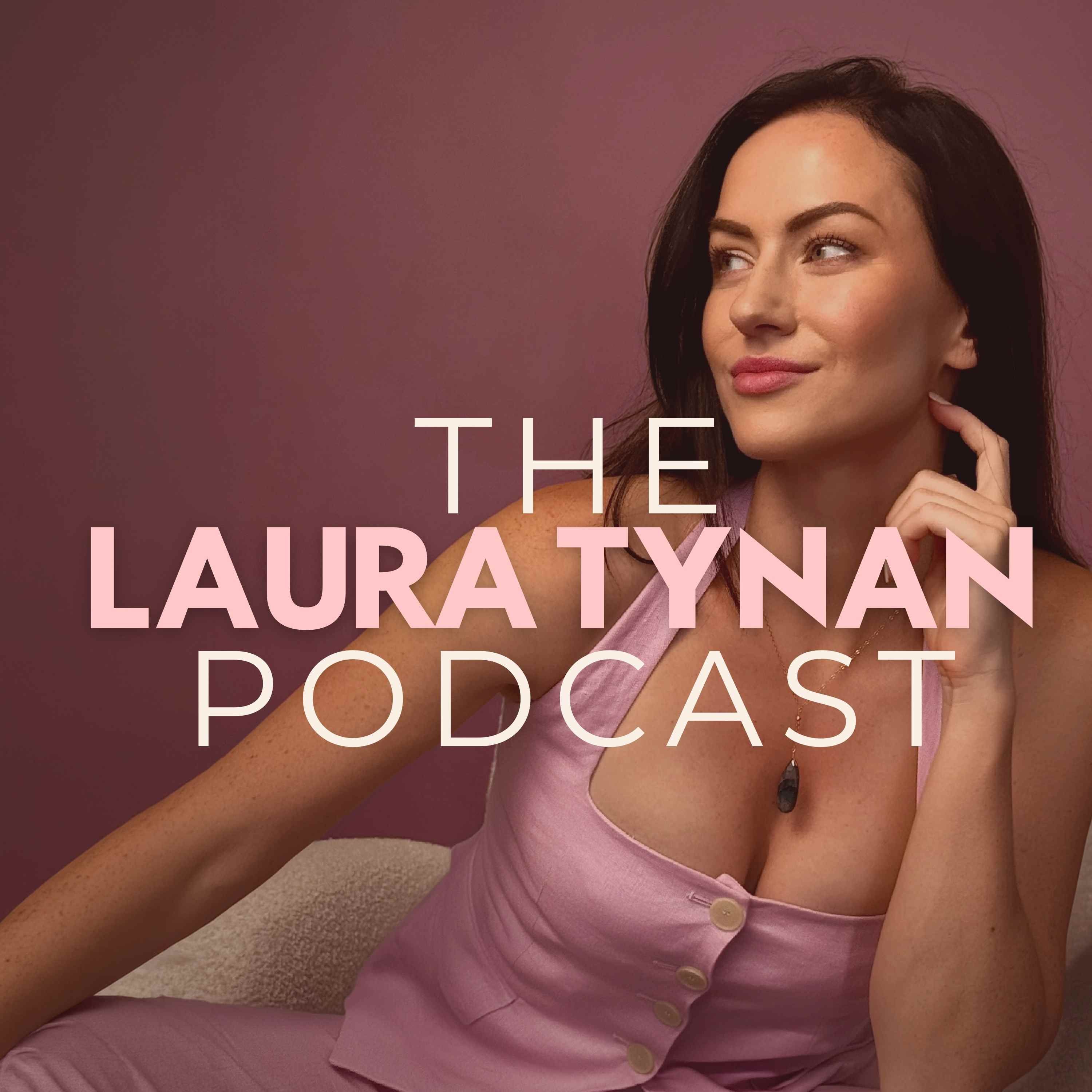 The Laura Tynan Podcast