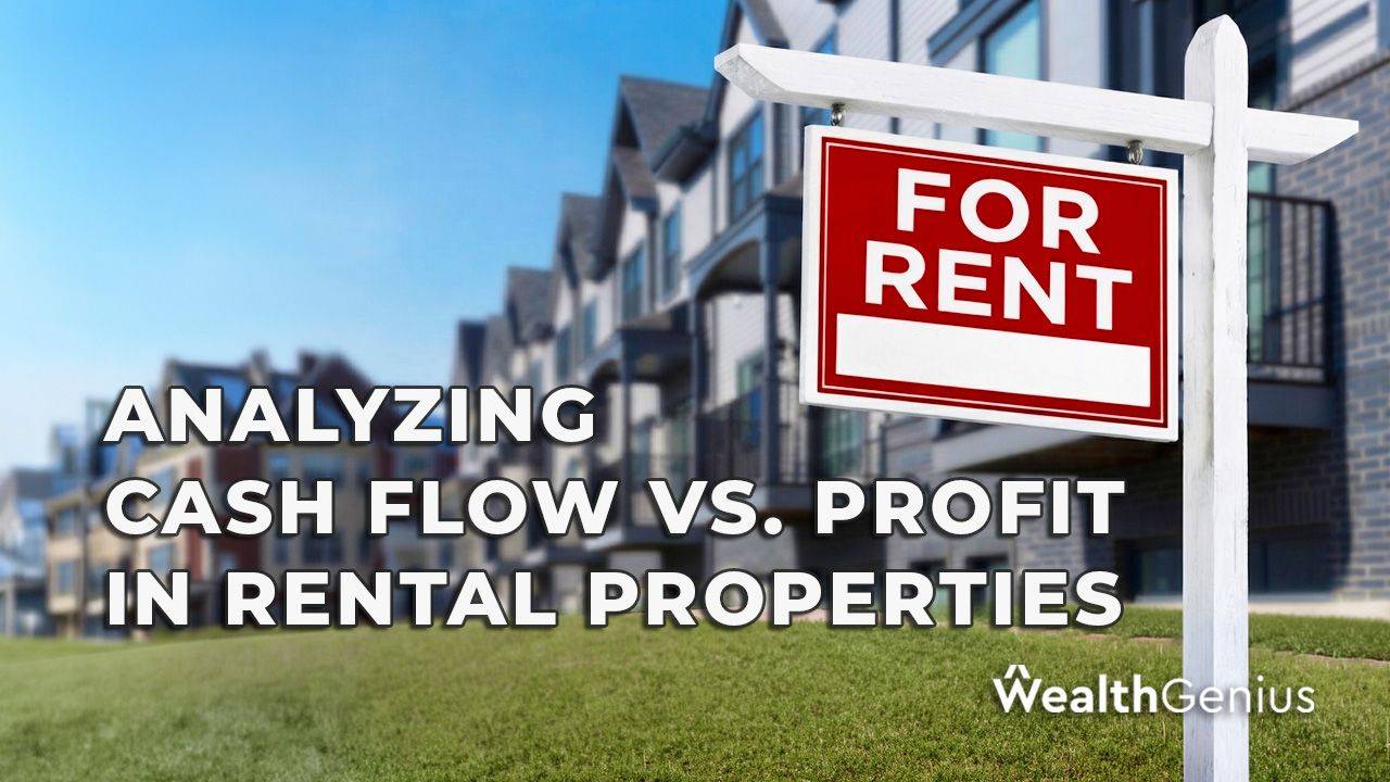Analyzing Cash Flow vs. Profit in Rental Properties
