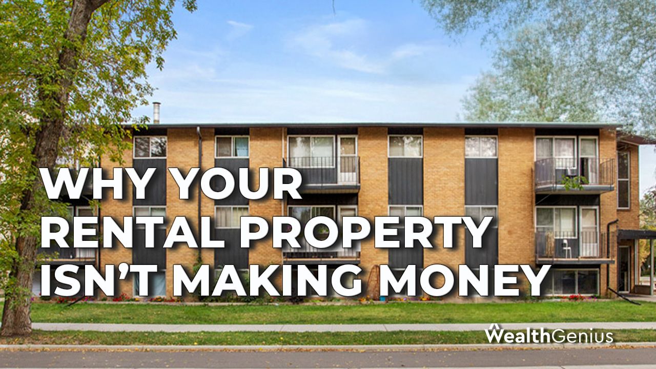 Why Your Rental Property Isn’t Making Money