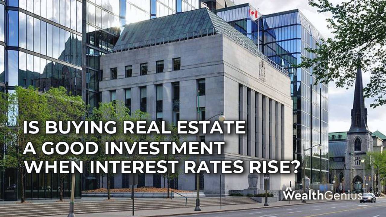 Is Buying Real Estate a Good Investment When Interest Rates Rise?