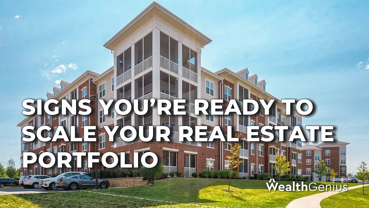 Signs You’re Ready To Scale Your Real Estate Portfolio