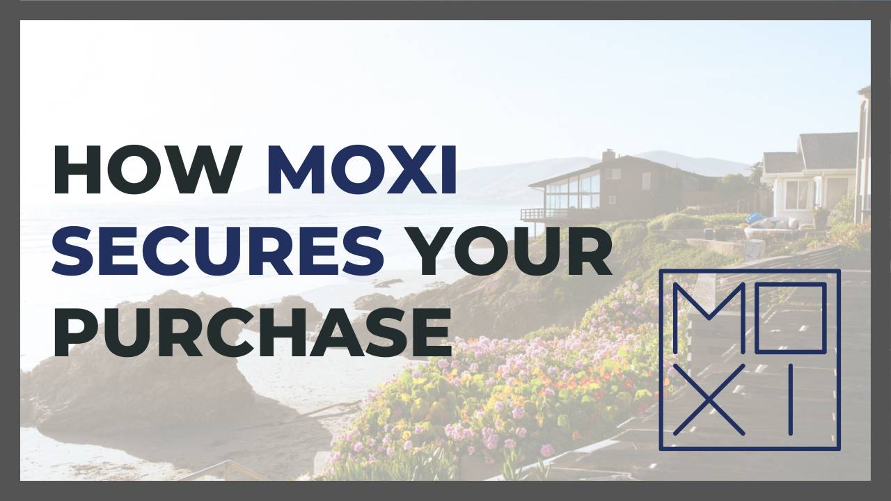 How MoXi Secures Your Mexico Home Purchase