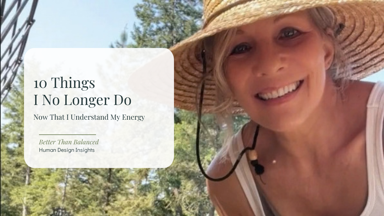 10 Things I Don't Do Anymore Human Design