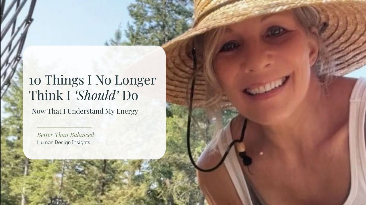 10 Things I Don't Do Anymore Human Design