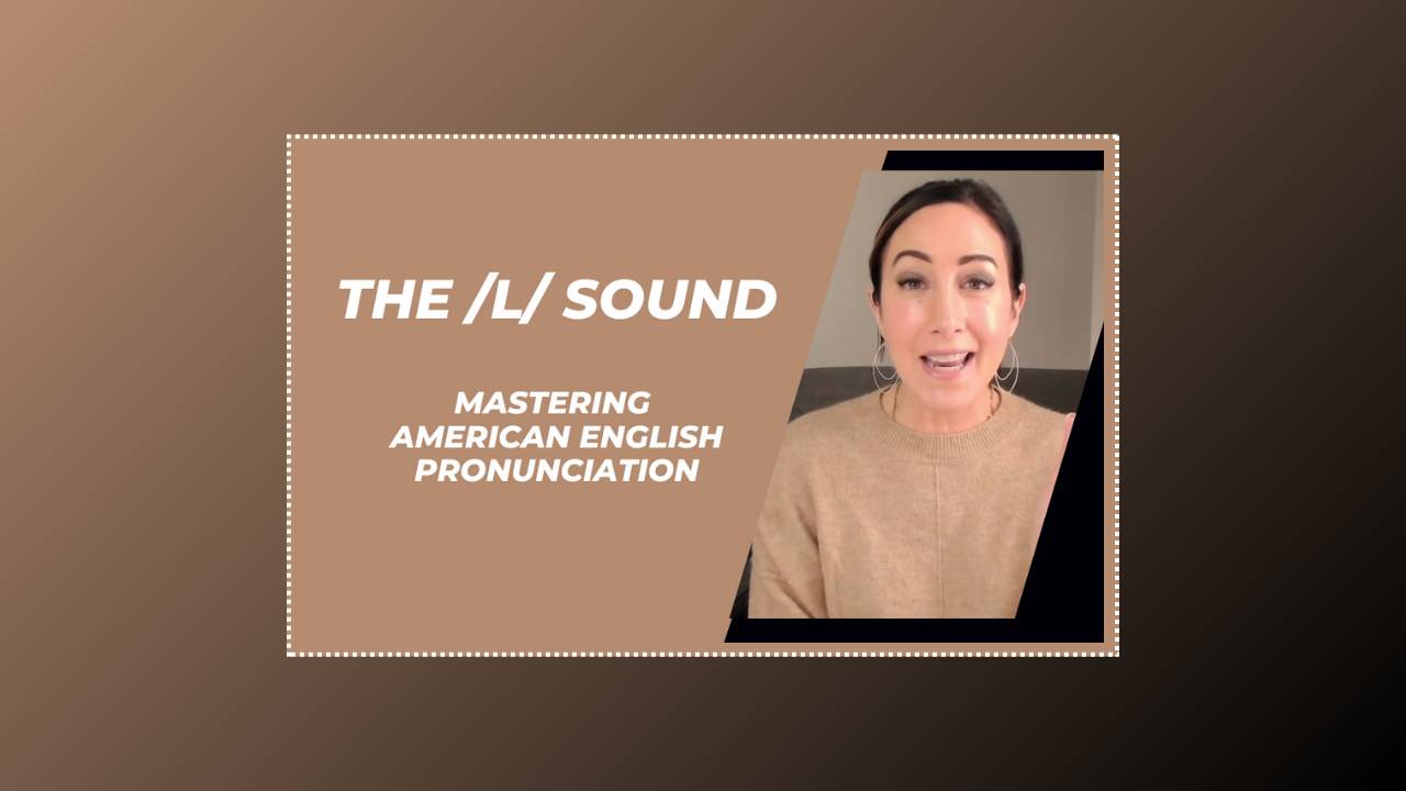 The American /L/: A Complete Guide for Clear English Pronunciation