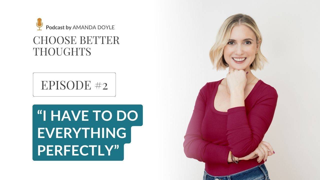 Podcast Episode 2: "I Have to Do Everything Perfectly"