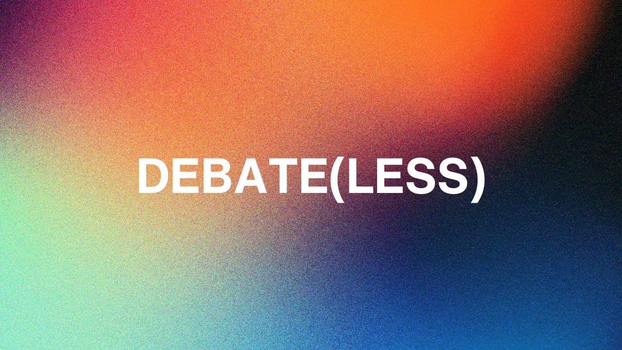 Debate(less)
