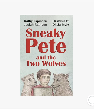 Sneaky Pete and the Two Wolves by Kathy Espinoza