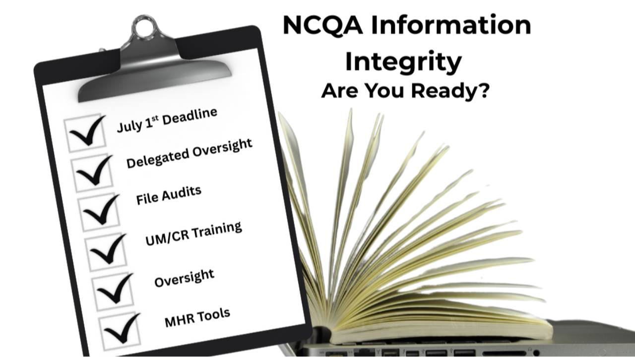 Are You Ready for NCQA Information Integrity?