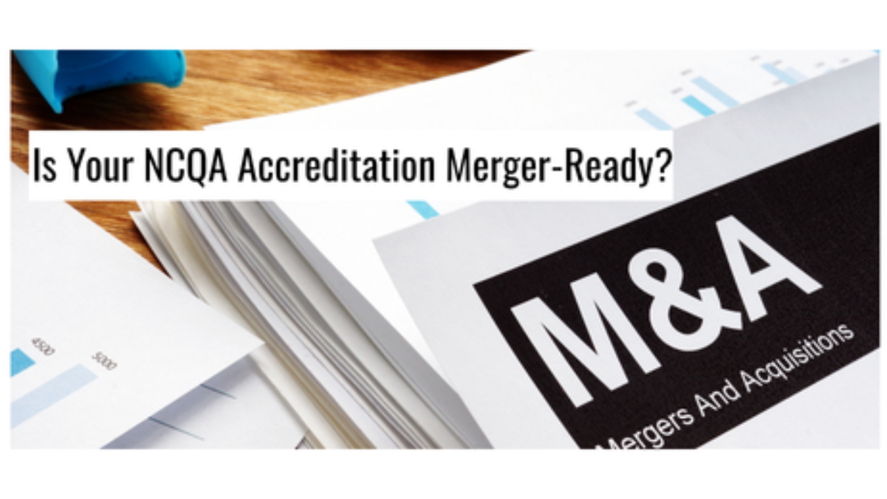 A practical guide to NCQA’s 2026 Merger, Acquisition and Consolidation (MAC) Policy for compliance teams