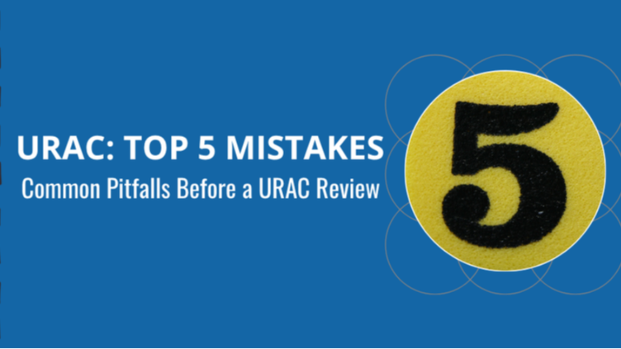 5 Common URAC Accreditation Mistakes to Avoid