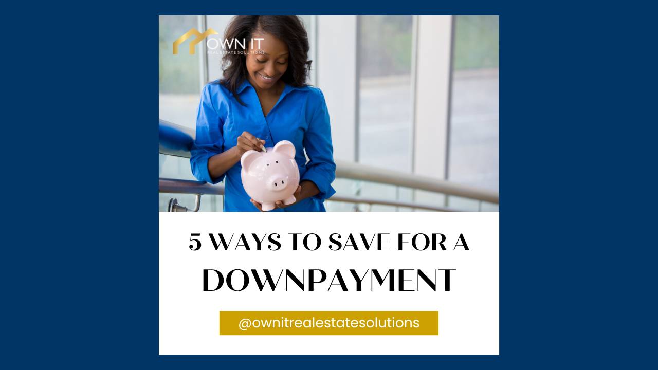 5 Ways to Save for a Down payment on a Rental Property