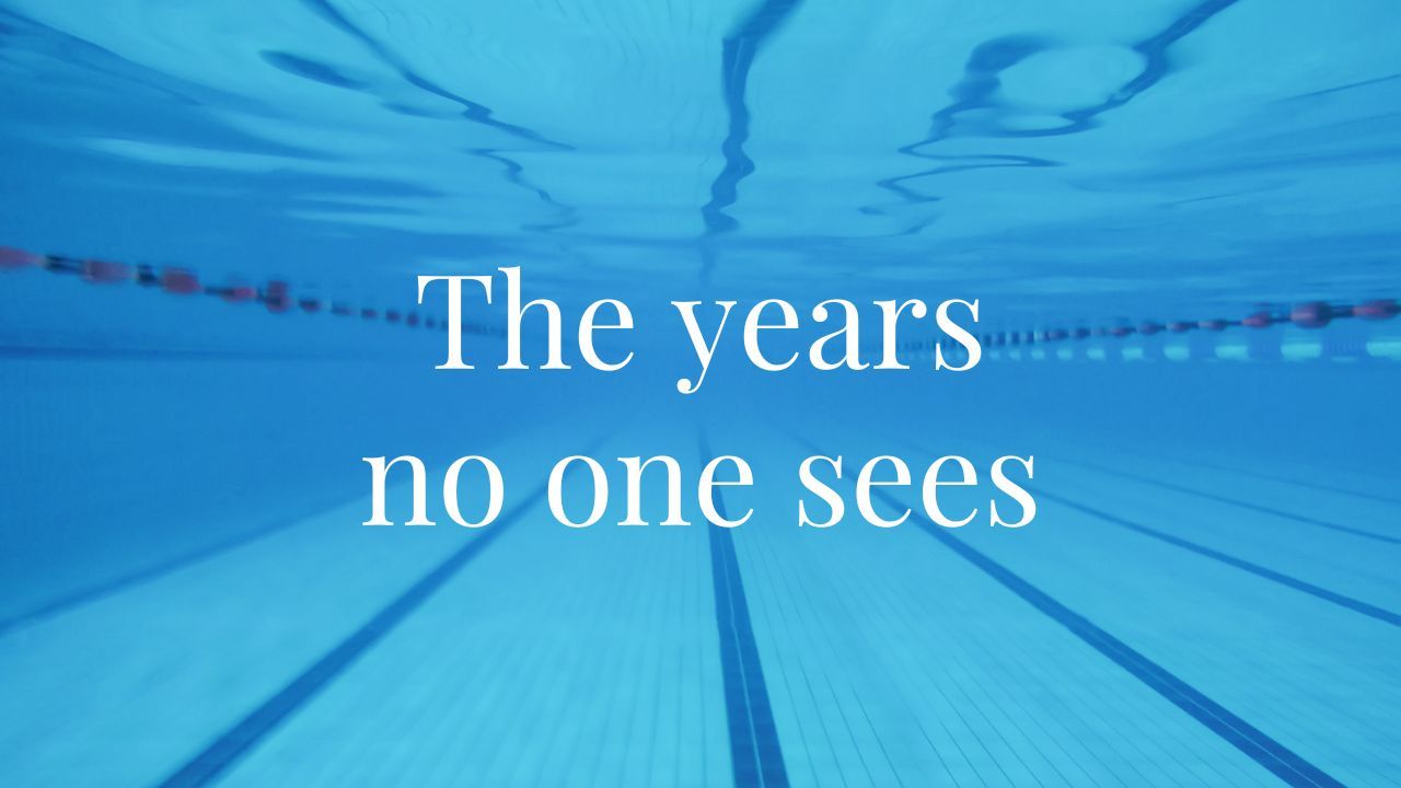 The Years No One Sees: What Success Really Takes
