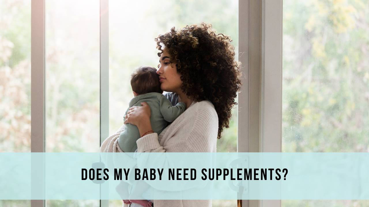 Does My Baby Need Supplements?