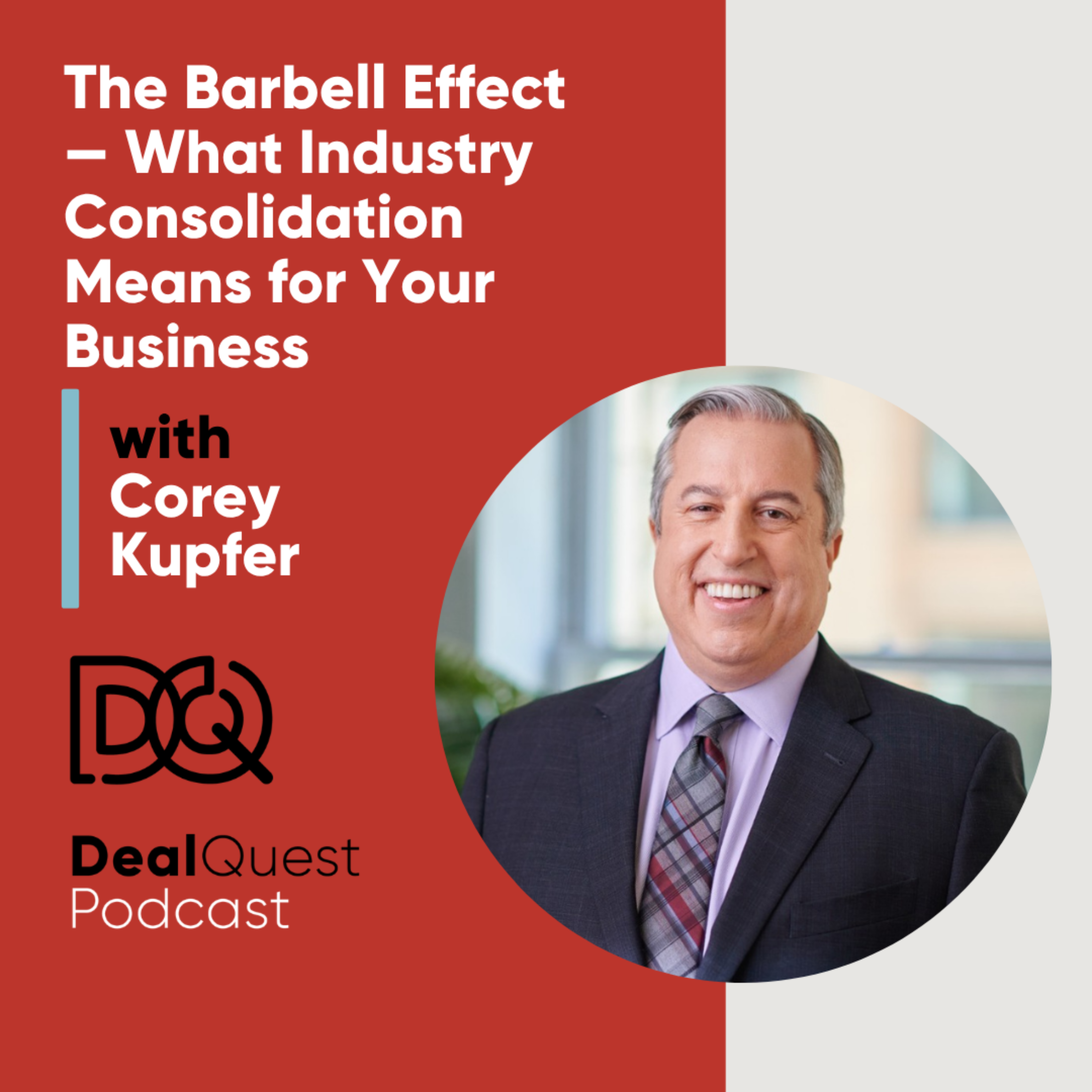 Episode 408: The Barbell Effect — What Industry Consolidation Means for Your Business episode artwork