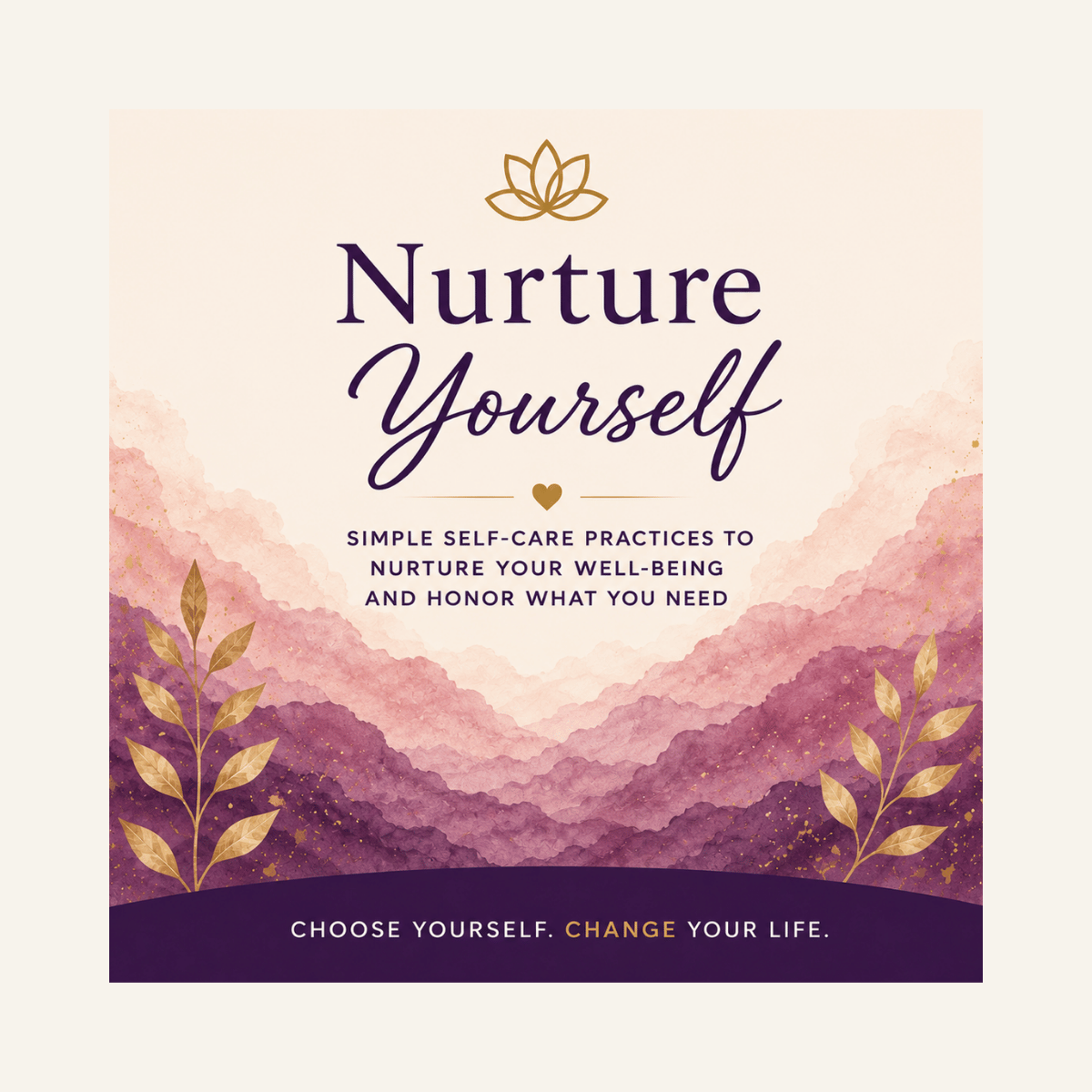 Nurture Yourself self-care guide from the Choose Yourself Library
