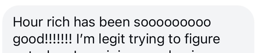 Hour Rich testimonial
