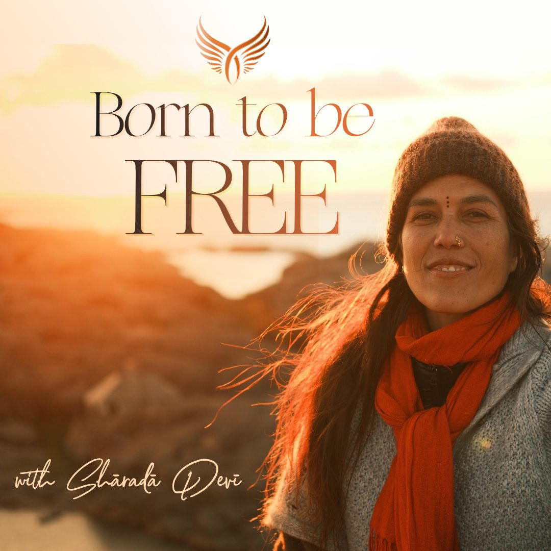 Born to be Free, podcast with Sharada Devi