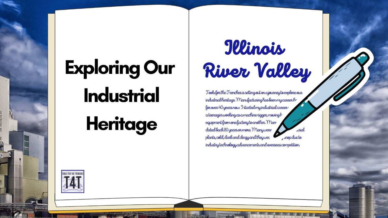 Our Industrial Heritage – The Illinois River Valley (Part I)
