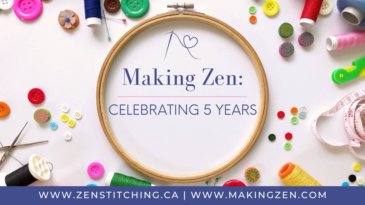Zen Clothes Making Making Zen: Celebrating 5 Years | Zen Stitching