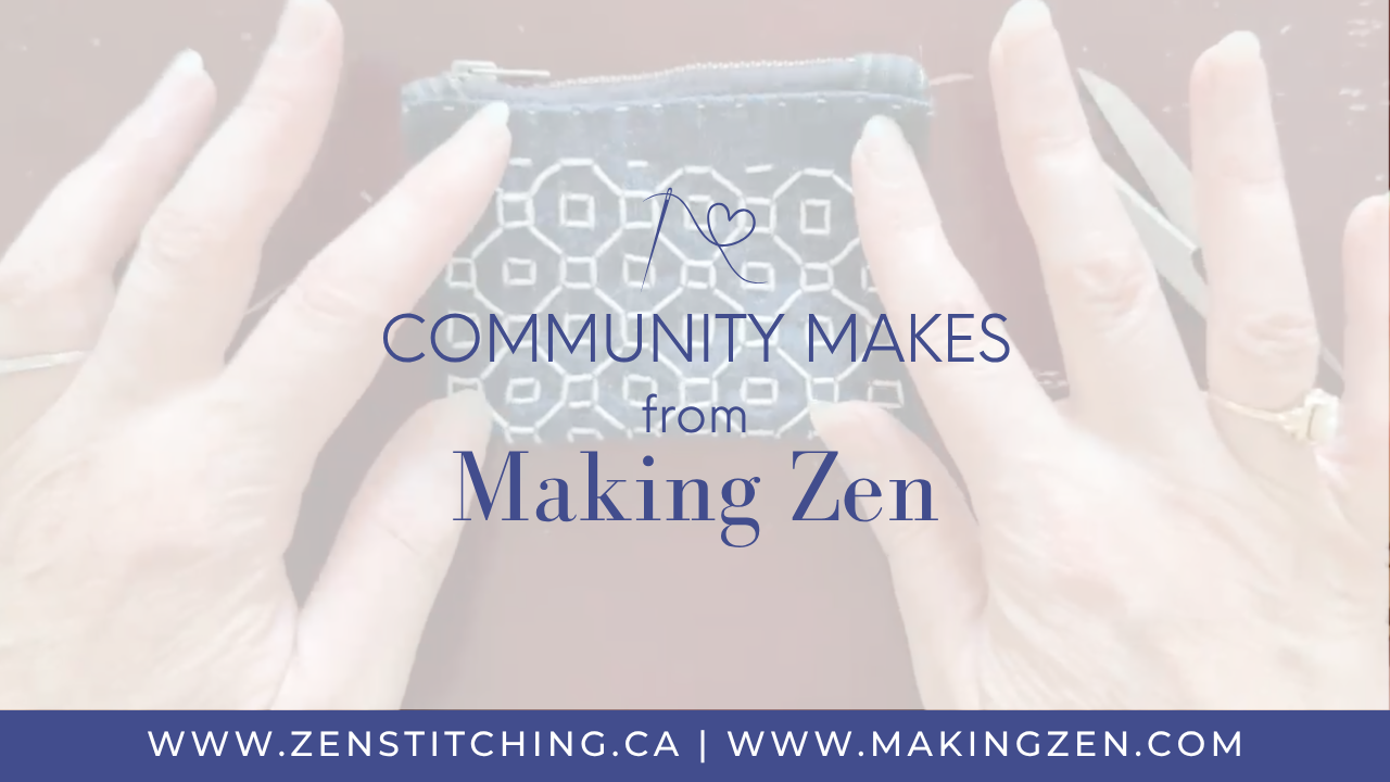 Community Makes from Making Zen | Zen Stitching