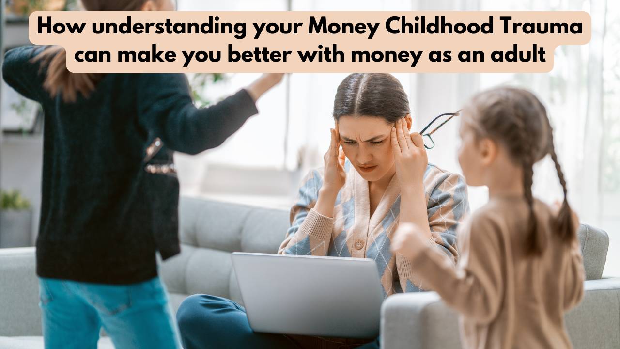 Understand your money childhood trauma