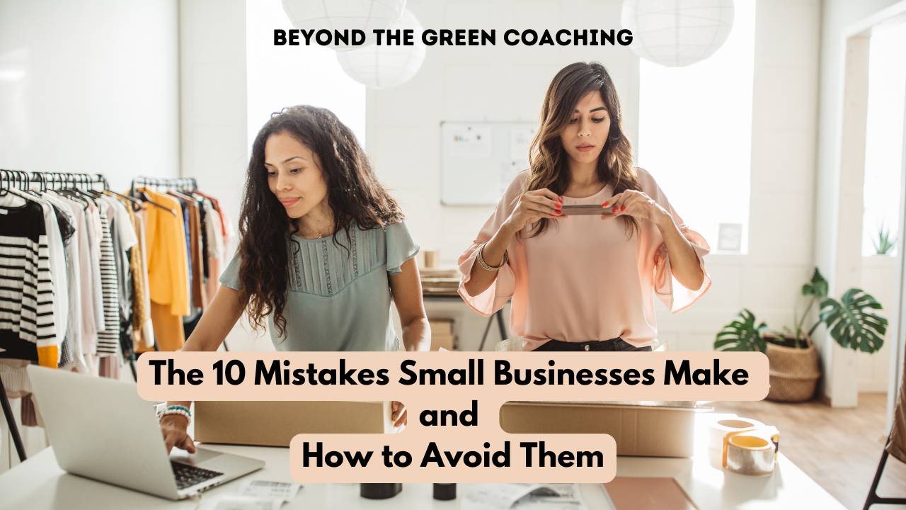 10 Mistakes Small Businesses Make and How to Avoid Them