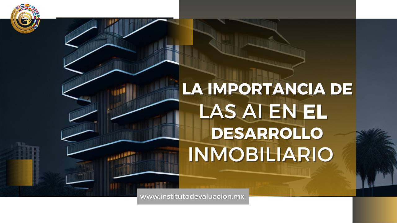 La Importancia de la Inteligencia Artificial en el Desarrollo Inmobiliario