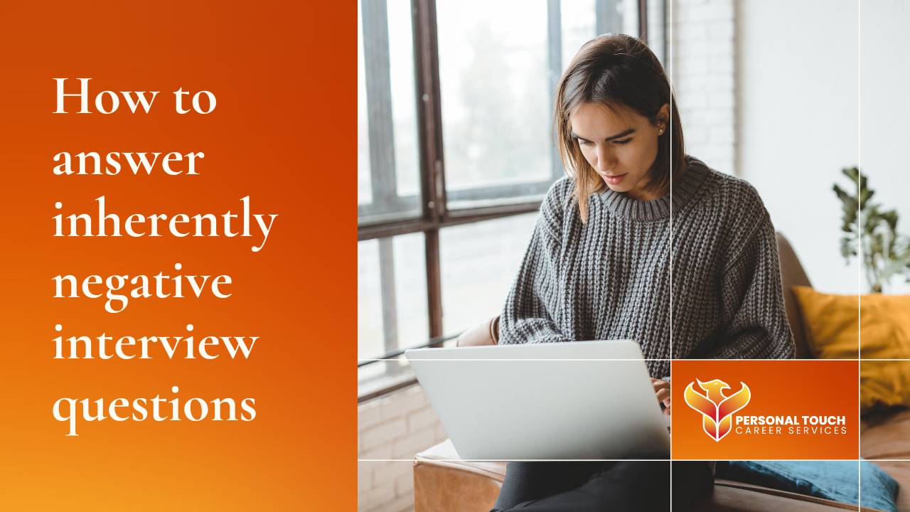 How to Answer Inherently Negative Interview Questions