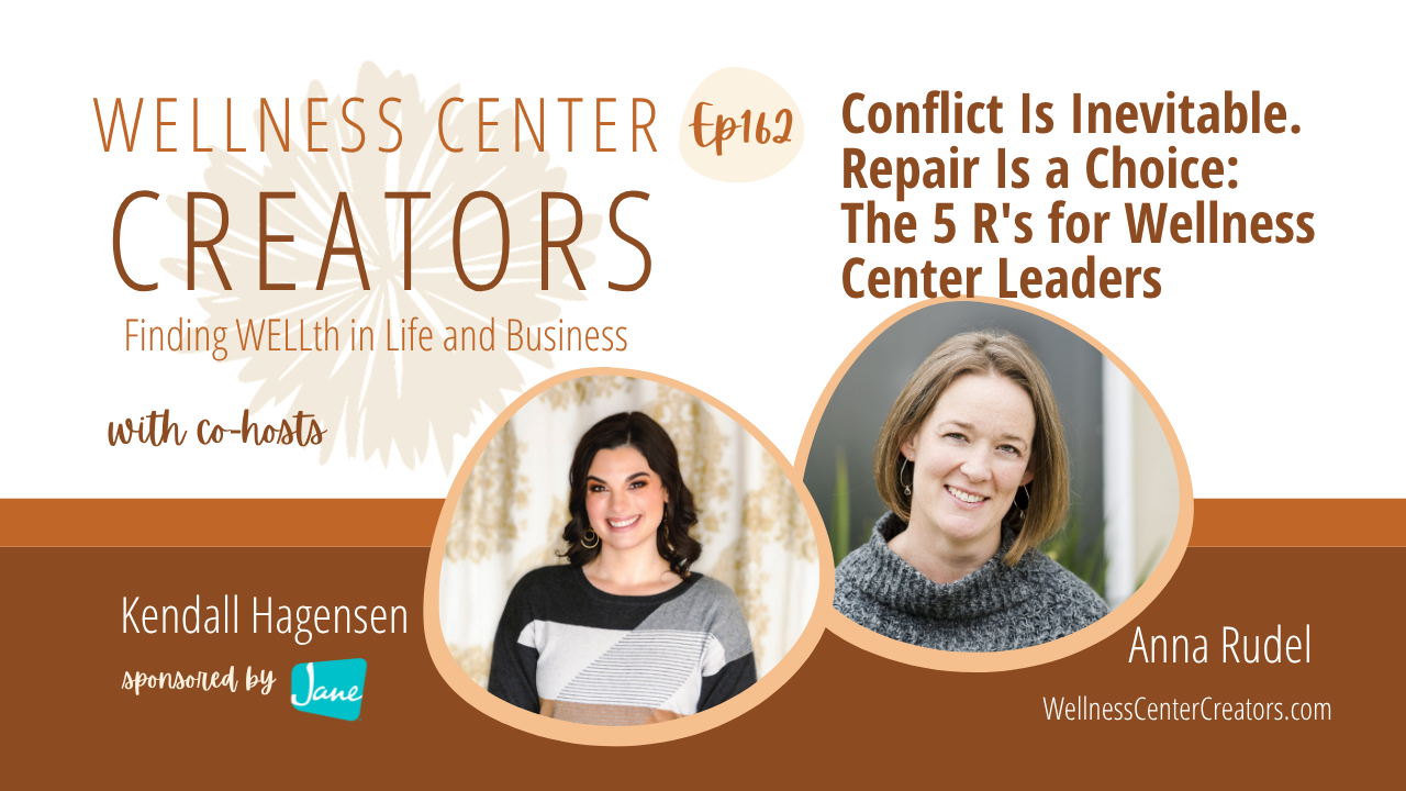 Conflict Is Inevitable. Repair Is a Choice: The 5 R's for Wellness Center Leaders