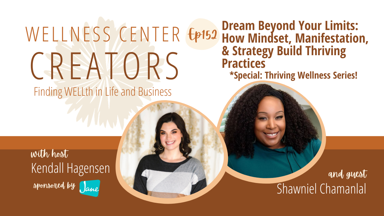 How Mindset, Manifestation, and Strategy Build Thriving Practices