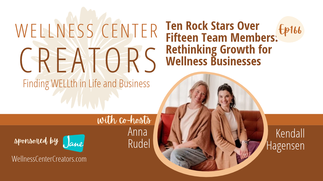Ten Rock Stars Over Fifteen Team Members: Rethinking Growth for Wellness Businesses