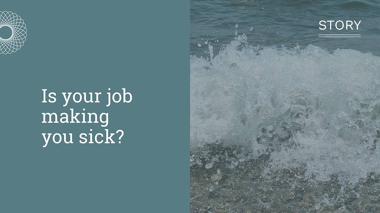 Is your job making you sick?