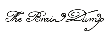 The Brain Dump