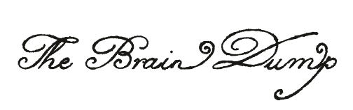 The Brain Dump